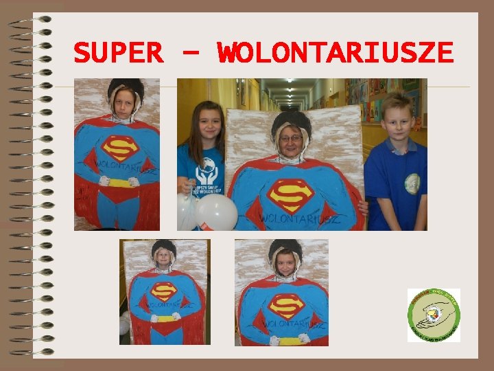 SUPER – WOLONTARIUSZE 