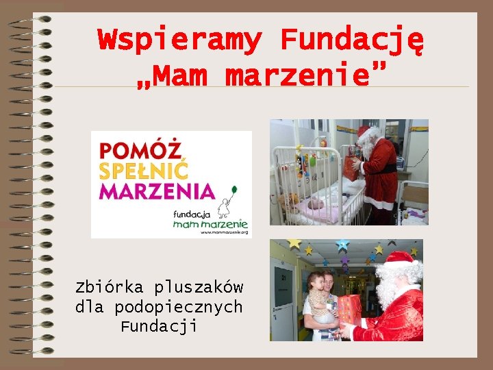 Wspieramy Fundację „Mam marzenie” Zbiórka pluszaków dla podopiecznych Fundacji 