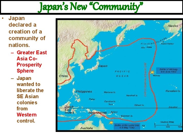 Japan’s New “Community” • Japan declared a creation of a community of nations. –