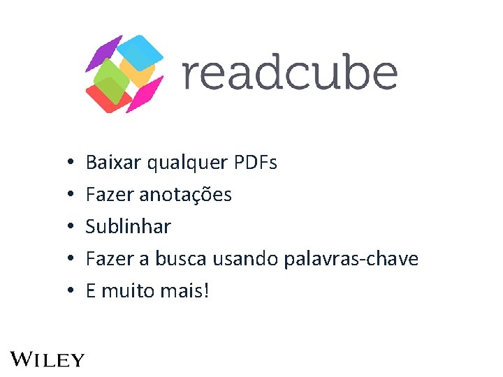  • • • Baixar qualquer PDFs Fazer anotações Sublinhar Fazer a busca usando