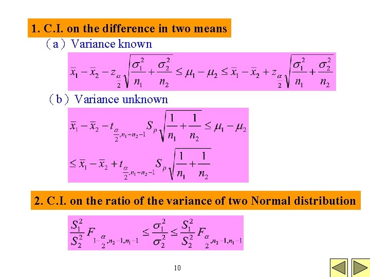 1. C. I. on the difference in two means （a）Variance known （b）Variance unknown 2.