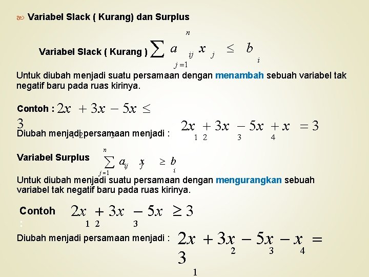  Variabel Slack ( Kurang) dan Surplus Variabel Slack ( Kurang ) a n