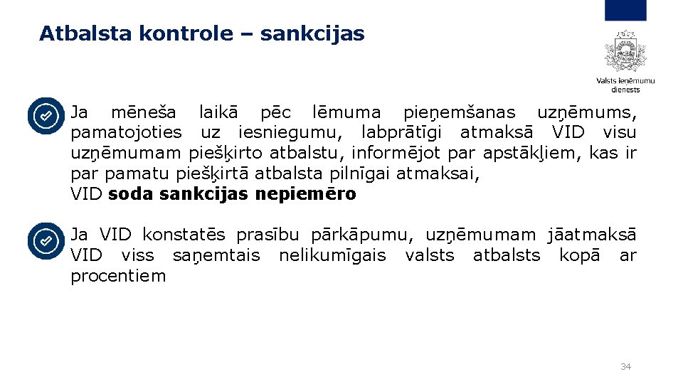 Atbalsta kontrole – sankcijas Ja mēneša laikā pēc lēmuma pieņemšanas uzņēmums, pamatojoties uz iesniegumu,