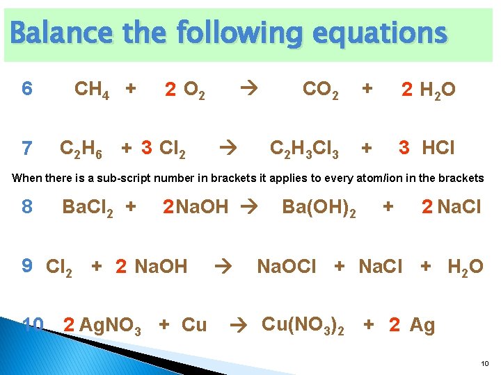 Balance the following equations 6 7 CH 4 + 2 O 2 C 2