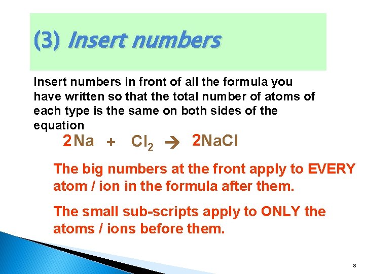 (3) Insert numbers in front of all the formula you have written so that