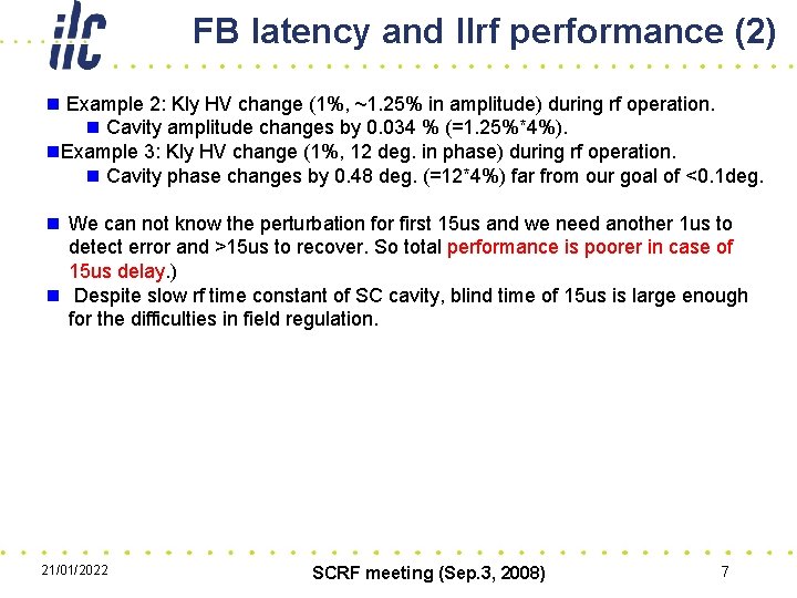 FB latency and llrf performance (2) n Example 2: Kly HV change (1%, ~1.