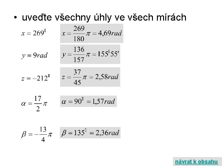  • uveďte všechny úhly ve všech mírách návrat k obsahu 