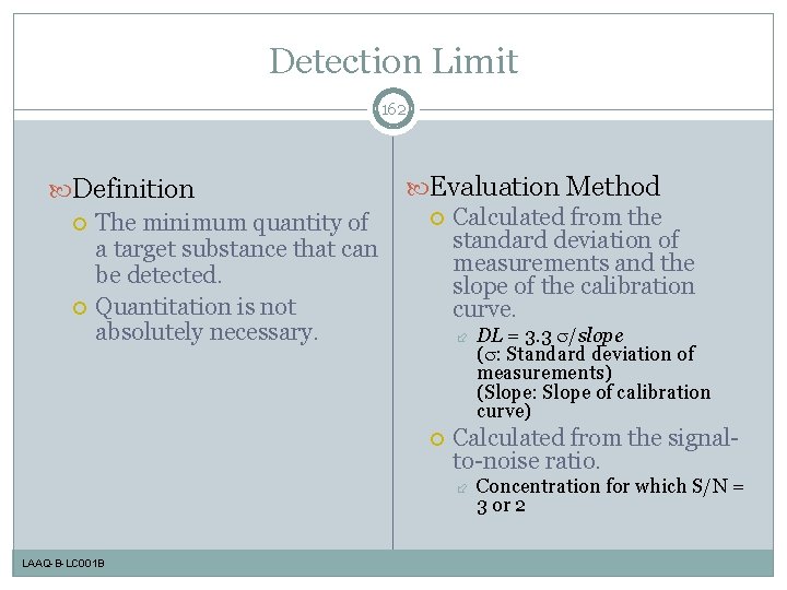 Detection Limit 162 Definition The minimum quantity of a target substance that can be