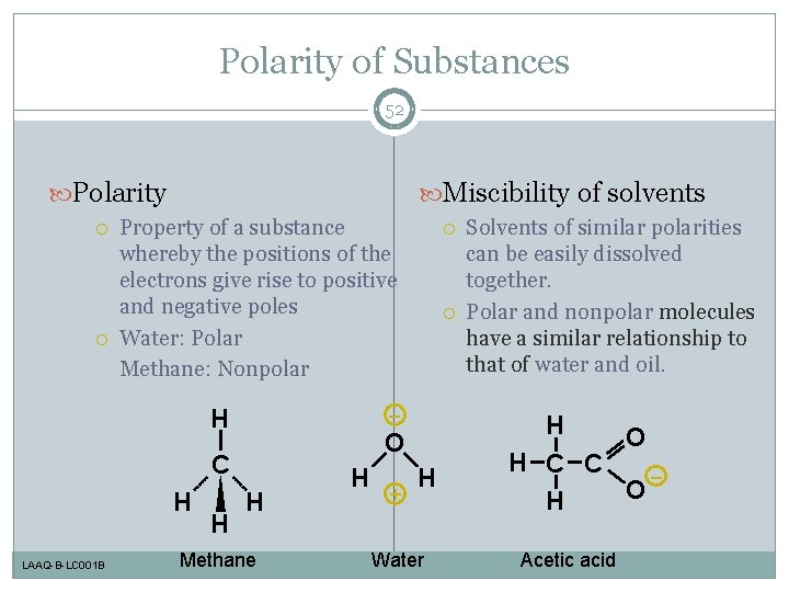 Polarity of Substances 52 Polarity Miscibility of solvents Property of a substance whereby the