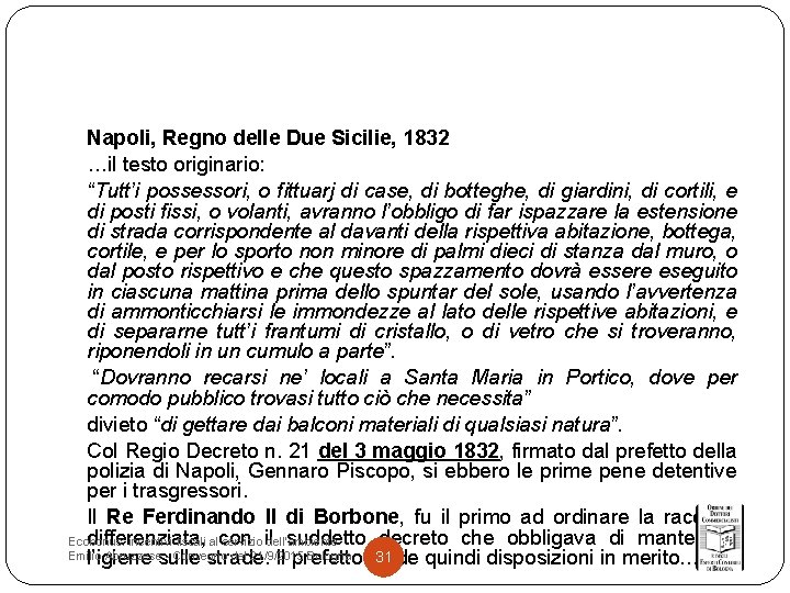 Napoli, Regno delle Due Sicilie, 1832 …il testo originario: “Tutt’i possessori, o fittuarj di