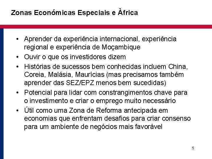 Zonas Económicas Especiais e Àfrica • Aprender da experiência internacional, experiência regional e experiência