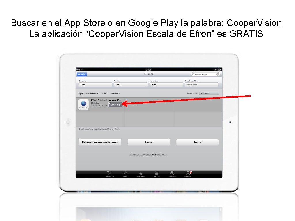 Buscar en el App Store o en Google Play la palabra: Cooper. Vision La