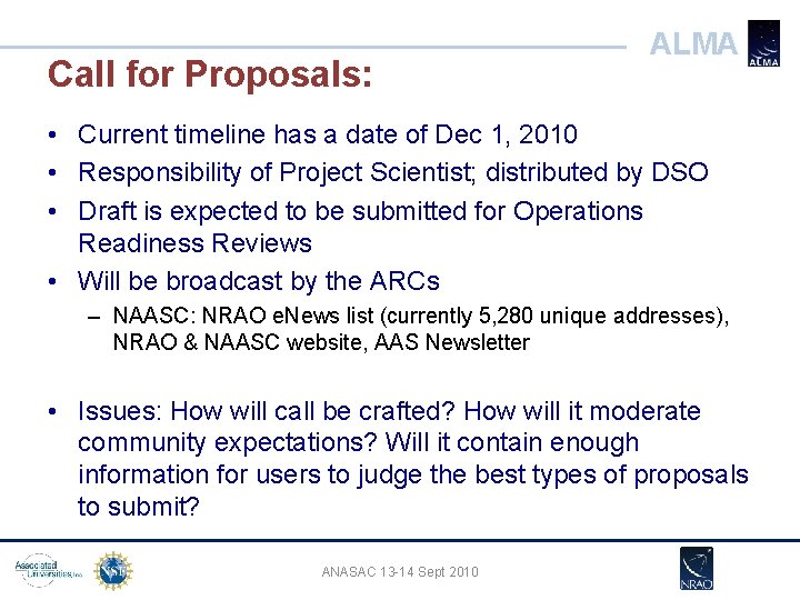 Call for Proposals: ALMA • Current timeline has a date of Dec 1, 2010