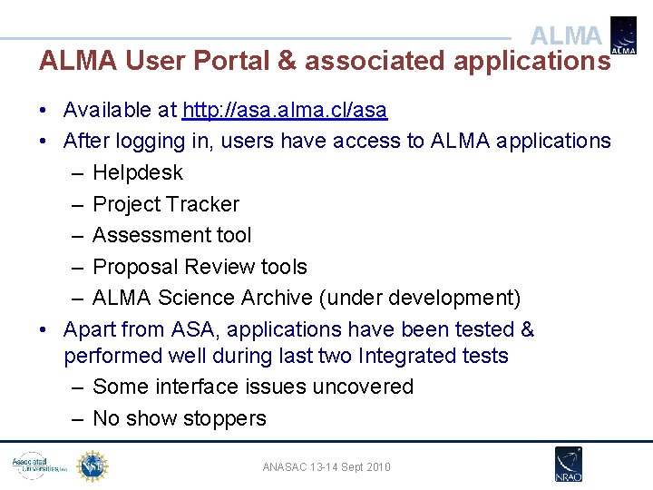 ALMA User Portal & associated applications • Available at http: //asa. alma. cl/asa •