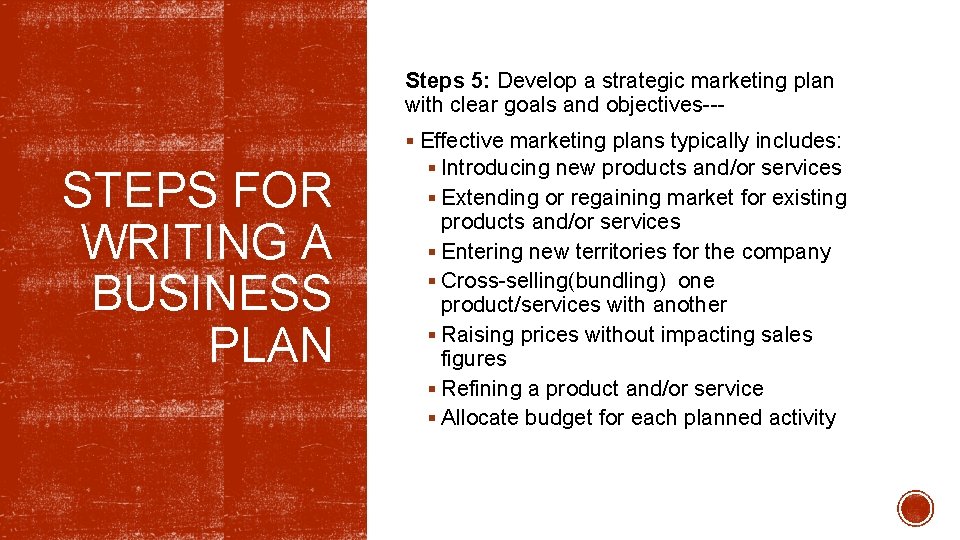 Steps 5: Develop a strategic marketing plan with clear goals and objectives--- STEPS FOR