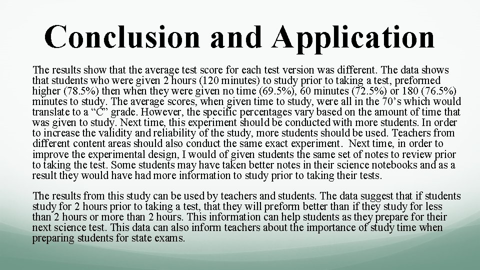 Conclusion and Application The results show that the average test score for each test Conclusion and Application The results show that the average test score for each test