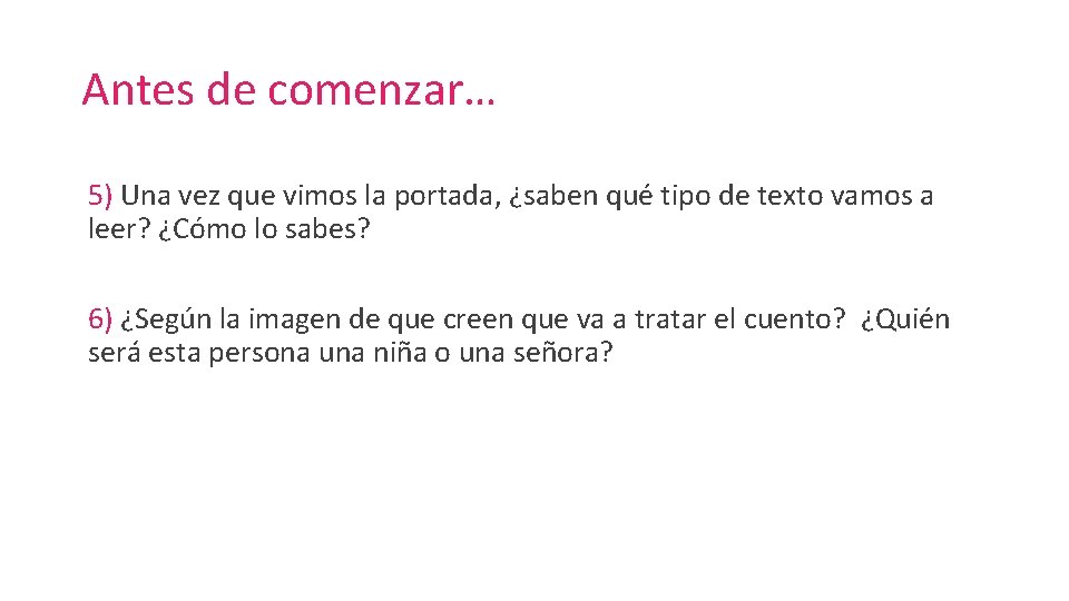 Antes de comenzar… 5) Una vez que vimos la portada, ¿saben qué tipo de