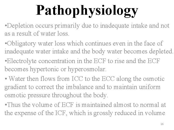 Pathophysiology • Depletion occurs primarily due to inadequate intake and not as a result