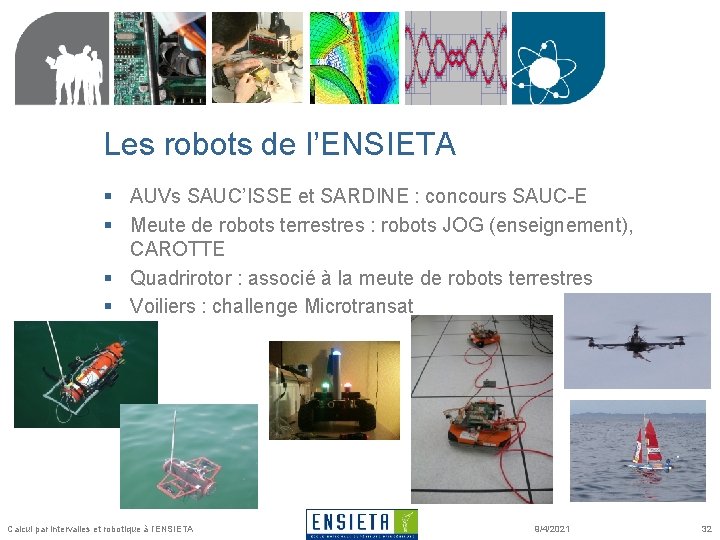 Les robots de l’ENSIETA § AUVs SAUC’ISSE et SARDINE : concours SAUC-E § Meute