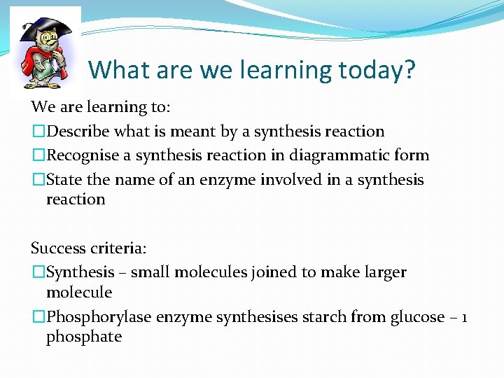 What are we learning today? We are learning to: �Describe what is meant by What are we learning today? We are learning to: �Describe what is meant by