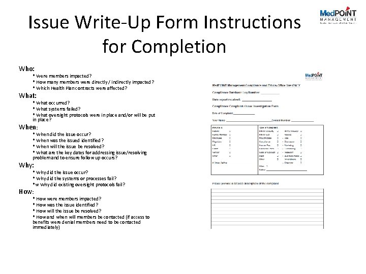 Issue Write-Up Form Instructions for Completion Who: * Were members impacted? * How many