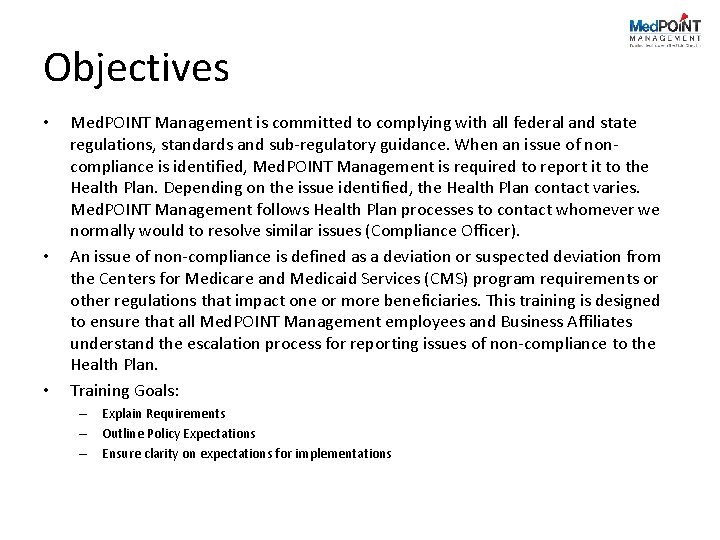 Objectives • • • Med. POINT Management is committed to complying with all federal