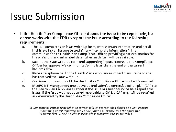 Issue Submission • If the Health Plan Compliance Officer deems the issue to be