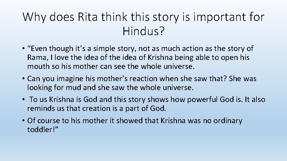 Why does Rita think this story is important for Hindus? • “Even though it’s