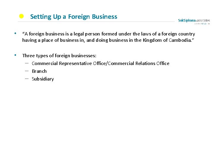 Setting Up a Foreign Business • “A foreign business is a legal person formed