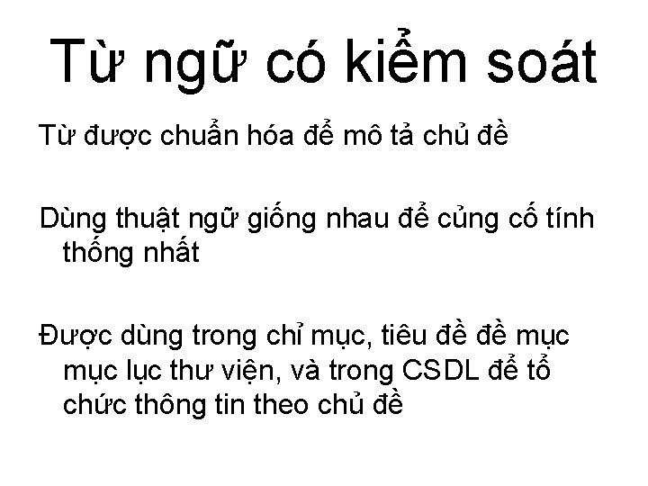 Từ ngữ có kiểm soát Từ được chuẩn hóa để mô tả chủ đề