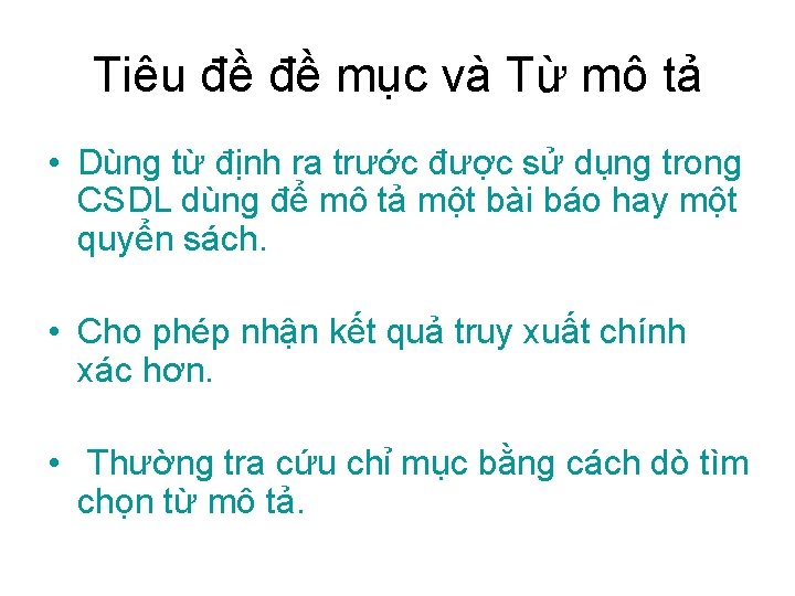 Tiêu đề đề mục và Từ mô tả • Dùng từ định ra trước