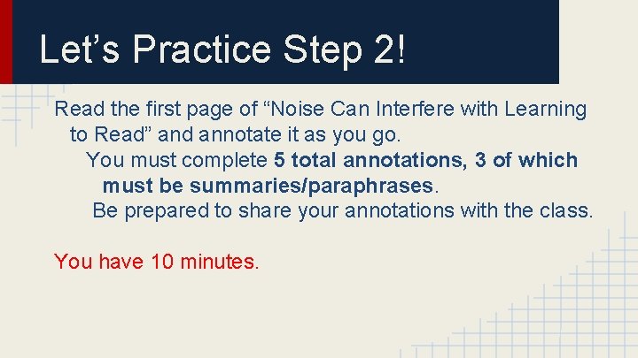 Let’s Practice Step 2! Read the first page of “Noise Can Interfere with Learning