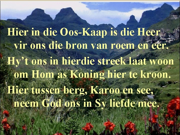 Hier in die Oos-Kaap is die Heer vir ons die bron van roem en