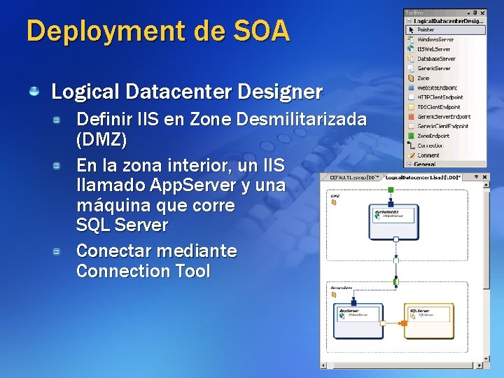 Deployment de SOA Logical Datacenter Designer Definir IIS en Zone Desmilitarizada (DMZ) En la