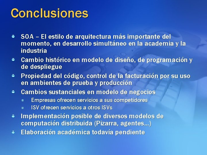 Conclusiones SOA – El estilo de arquitectura más importante del momento, en desarrollo simultáneo