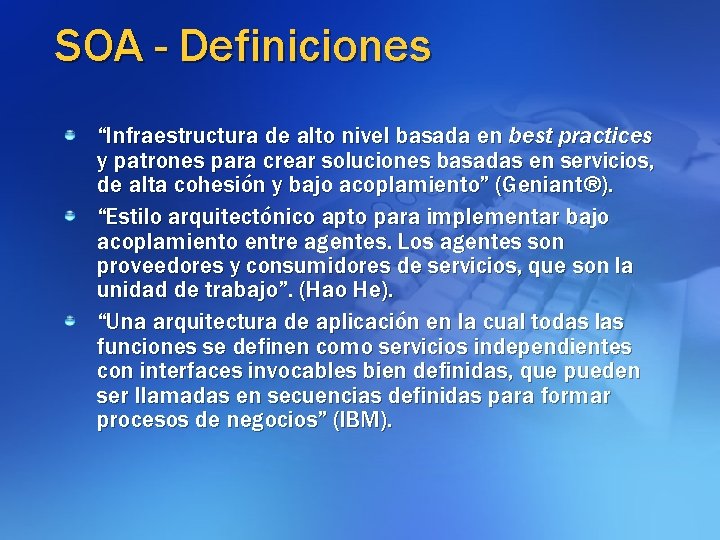 SOA - Definiciones “Infraestructura de alto nivel basada en best practices y patrones para