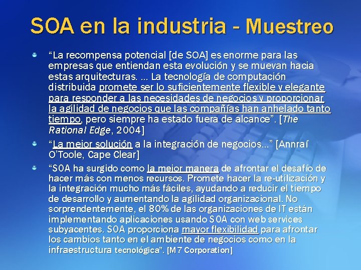 SOA en la industria - Muestreo “La recompensa potencial [de SOA] es enorme para