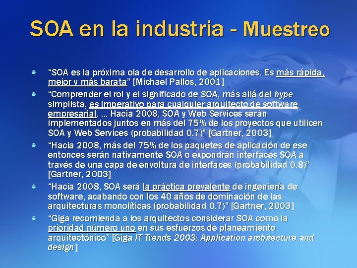 SOA en la industria - Muestreo “SOA es la próxima ola de desarrollo de