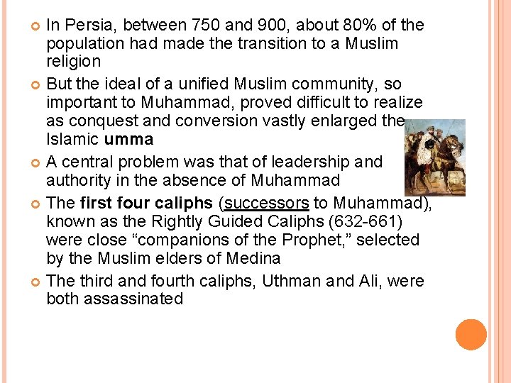 In Persia, between 750 and 900, about 80% of the population had made the