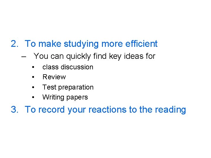 2. To make studying more efficient – You can quickly find key ideas for