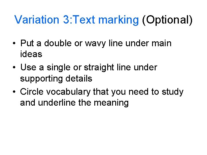 Variation 3: Text marking (Optional) • Put a double or wavy line under main