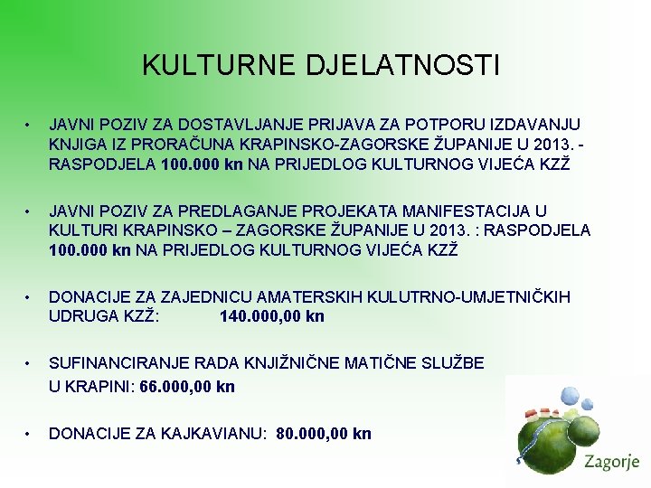 KULTURNE DJELATNOSTI • JAVNI POZIV ZA DOSTAVLJANJE PRIJAVA ZA POTPORU IZDAVANJU KNJIGA IZ PRORAČUNA