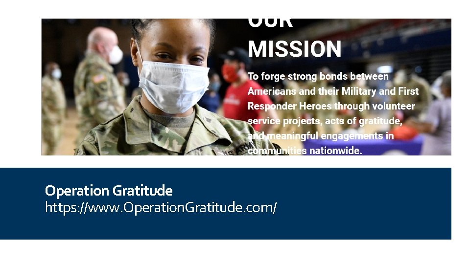 Operation Gratitude https: //www. Operation. Gratitude. com/ @Dave. Gonzo. Kelly 