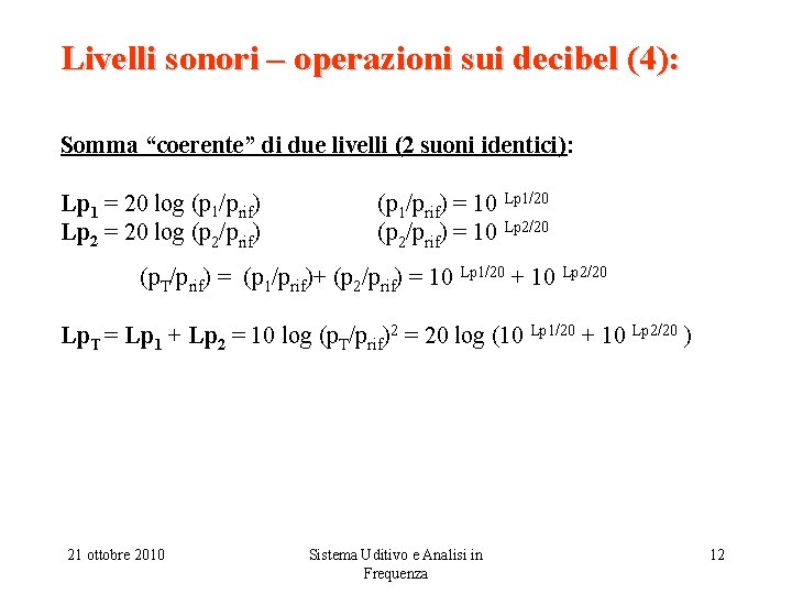 Livelli sonori – operazioni sui decibel (4): Somma “coerente” di due livelli (2 suoni