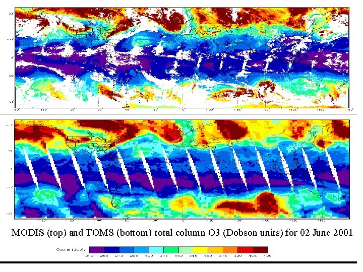 MODIS (top) and TOMS (bottom) total column O 3 (Dobson units) for 02 June