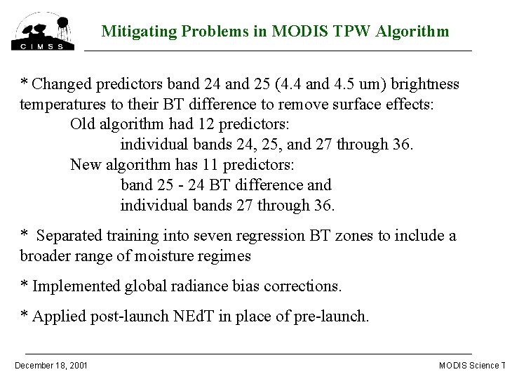Mitigating Problems in MODIS TPW Algorithm * Changed predictors band 24 and 25 (4.