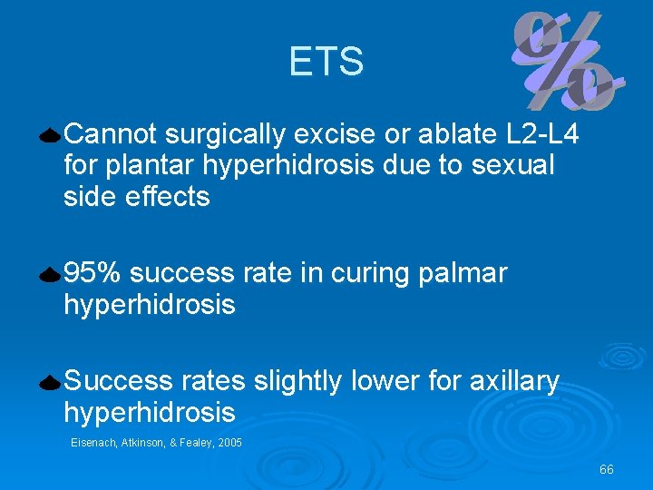 ETS Cannot surgically excise or ablate L 2 -L 4 for plantar hyperhidrosis due