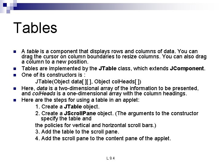 Tables n n n A table is a component that displays rows and columns Tables n n n A table is a component that displays rows and columns