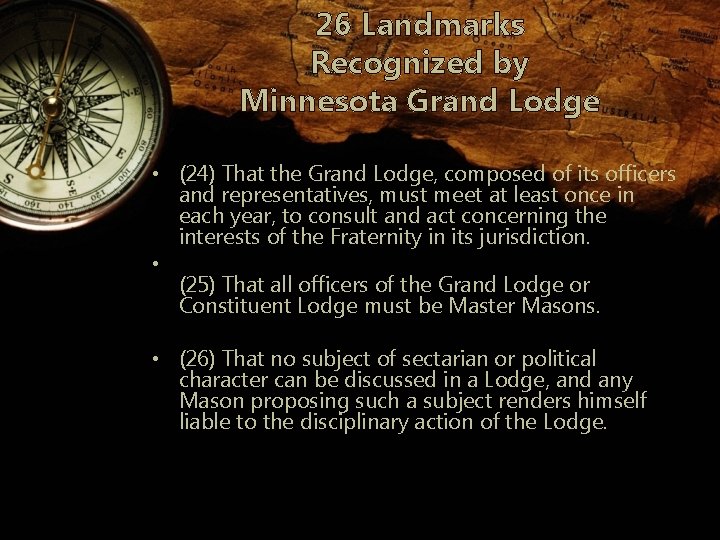 26 Landmarks Recognized by Minnesota Grand Lodge • (24) That the Grand Lodge, composed