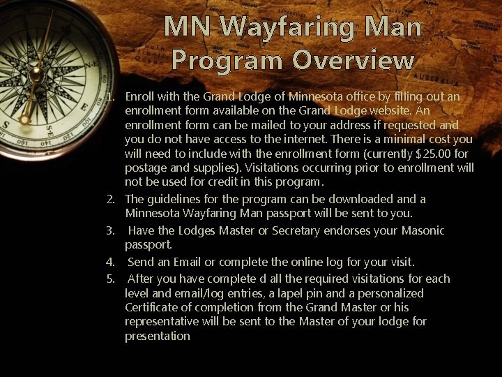 MN Wayfaring Man Program Overview 1. Enroll with the Grand Lodge of Minnesota office